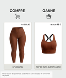 Compre LipLegging Ganhe Top de Alta Sustentação - Exclusivo
