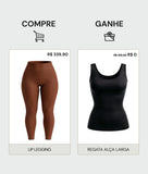 Compre Lip Legging Ganhe Regata Modeladora (Alta Sustentação) - Exclusivo