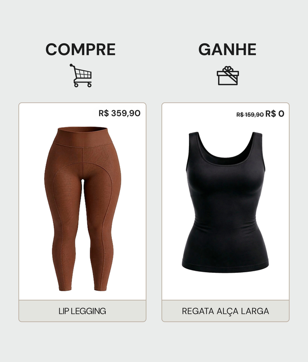 Compre LipLegging Ganhe Regata Modeladora (Alta Sustentação) - Exclusivo